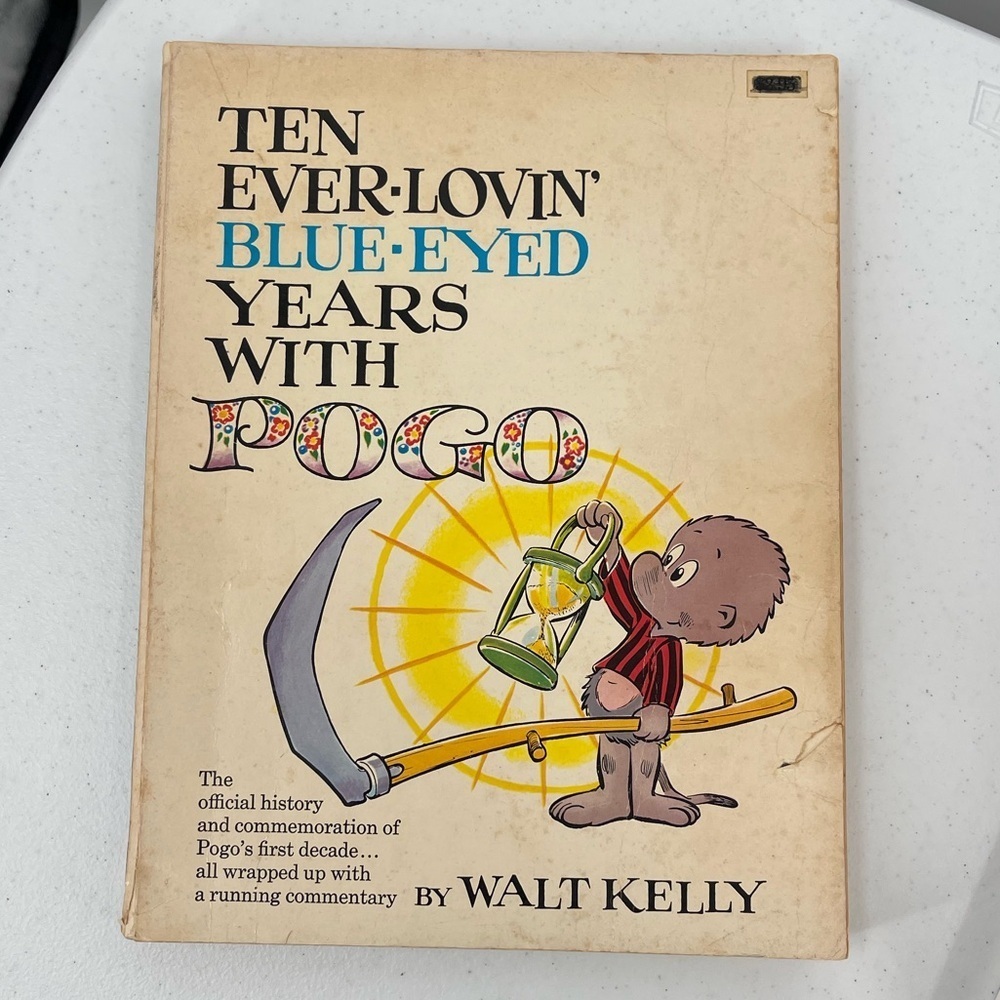 Ten Ever-Lovin' Blue Eyed Years With Pogo by Walt Kelly 1972 VINTAGE